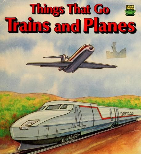 Tapa de Things that go--trains and planes