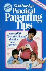 Tapa de Vicki Lansky's practical parenting tips.