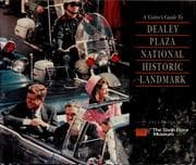 Tapa de A visitor's guide to Dealey Plaza National Historic Landmark, Dallas, Texas