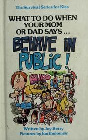 Tapa de What to Do When Your Mom or Dad Says Behave in Public