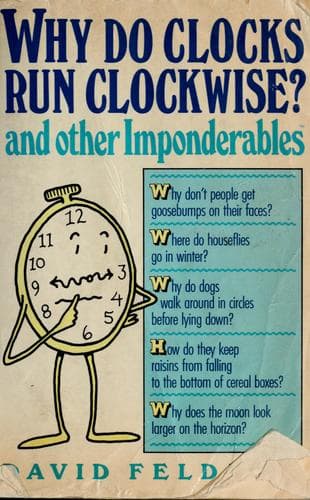 Tapa de Why do clocks run clockwise? and other imponderables