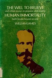 Tapa de The Will to believe, and other essays in popular philosophy, and Human immortality. --