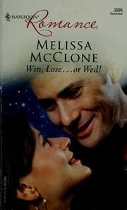 Tapa de Win, Lose...or Wed! / Melissa McClone.