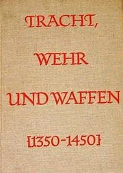 Tapa de Tracht, Wehr und Waffen des späten Mittelalters, 1350-1450