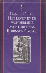 Tapa de Het leven en de wonderlijke avonturen van Robinson Crusoe uit York, zeeman die achtentwintig jaar helemaal alleen op een onbewoond eiland voor de kust van Amerika woonde, bij de monding van de grote rivier de Orinoco, nadat hij aan land was gespoeld na een schipbreuk, waarbij de hele bemanning behalve hijzelf omkwam, met een verslag hoe hij tenslotte op merkwaardige wijze werd gered door piraten