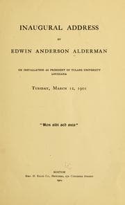 Tapa de Inaugural address by Edwin Anderson Alderman on installation as president of Tulane university, Louisiana, Tuesday, March 12, 1901 ...