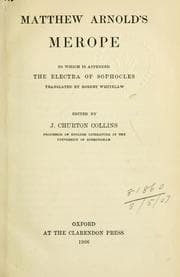 Tapa de Matthew Arnold's Merope, to which is appended the Electra of Sophocles, tr. by Robert Whitelaw