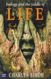 Tapa de Biology and the Riddle of Life