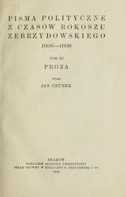 Tapa de Pisma polityczne z czasów rokoszu Zebrzydowskiego, 1606-1608