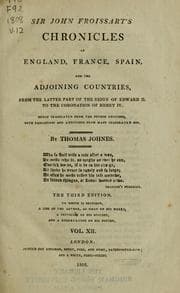 Tapa de Sir John Froissart's chronicles of England, France, Spain, and the adjoining countries, from the latter part of the reign of Edward II. to the coronation of Henry IV