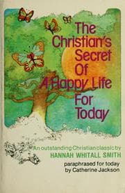 Tapa de The Christian's secret of a happy life for today