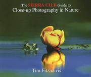 Tapa de The Sierra Club Guide to Close-Up Photography in Nature