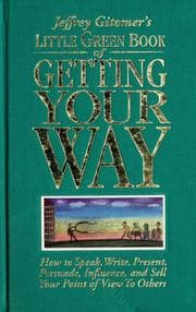 Tapa de Jeffrey Gitomer's little green book of getting your way