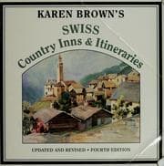 Tapa de Karen Brown's Swiss country inns & itineraries
