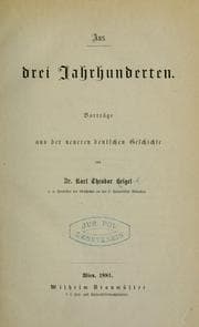 Tapa de Aus drei Jahrhunderten; Vorträge aus der neueren deutschen Geschichte