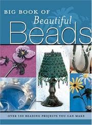 Tapa de Big Book of Beautiful Beads: Over 100 Beading Projects You Can Make
