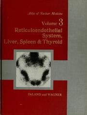 Tapa de Atlas of nuclear medicine volume 3 Reticuloendothelial system liver, Spleen and Thyroid