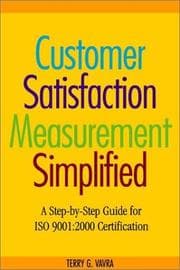 Tapa de Customer Satisfaction Measurement Simplified: A Step-by-Step Guide for ISO 9001:2000 Certification