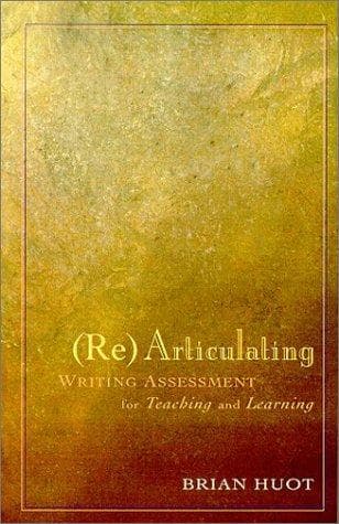 Tapa de (Re)articulating writing assessment for teaching and learning