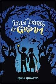 Tapa de A Tale Dark & Grimm (A Tale Dark & Grimm, #1)