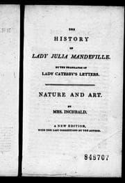 Tapa de The history of Lady Julia Mandeville / by the translator of Lady Catesby's letters. Nature and art / by Mrs. Inchbald