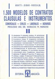 Tapa de 1500 MODELOS DE CONTRATOS, CLÁUSULAS E INSTRUMENTOS. Comerciales, civiles, laborales, agrarios. TOMO II. prólogo Horacio P. Fargosi