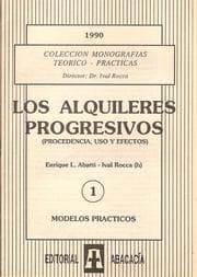 Tapa de LOS ALQUILERES PROGRESIVOS (procedencia, uso y efectos)