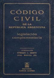 Tapa de CÓDIGO CIVIL DE LA REPÚBLICA ARGENTINA. Legislación complementaria (hasta la ley 25.252)
