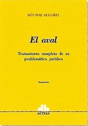 Tapa de EL AVAL. Tratamiento completo de su problemática jurídica.