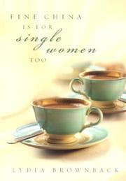 Tapa de Fine China Is for Single Women Too
