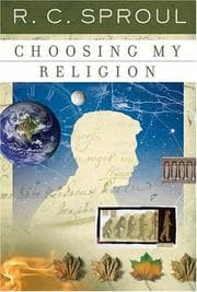 Tapa de Choosing My Religion (R. C. Sproul Library)
