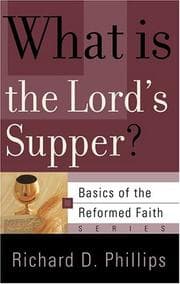 Tapa de What Is The Lord's Supper? (Basics of the Reformed Faith)