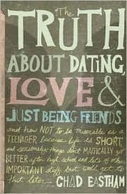 Tapa de The Truth About Dating, Love & Just Being Friends