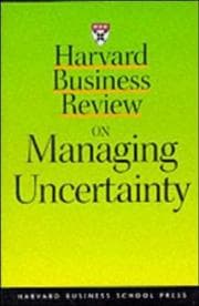 Tapa de Harvard business review on managing uncertainty