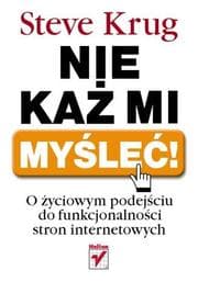 Tapa de NIE KAŻ MI MYŚLEĆ! – O życiowym podejściu do funkcjonalności stron internetowych