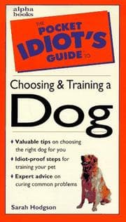 Tapa de The pocket idiot's guide to choosing and training a dog