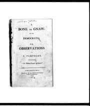 Tapa de A bone to gnaw for the Democrats, or, Observations on a pamphlet entitled "The political progress of Britain"