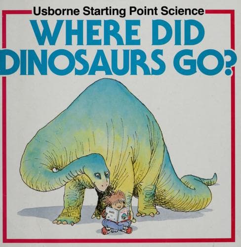Tapa de Where did dinosaurs go?
