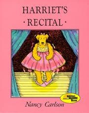 Tapa de Harriet's Recital (Nancy Carlson's Neighborhood)