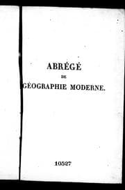 Tapa de Abrégé de géographie moderne rédigé sur un nouveau plan ou Description historique, politique, civile et naturelle des empires, royaumes, états et leurs colonies, avec celle des mers et des îles de toutes les parties du monde