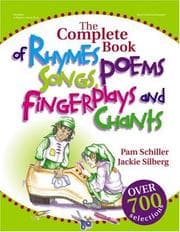 Tapa de The complete book of rhymes, songs, poems, fingerplays, and chants
