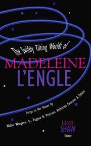 Tapa de The swiftly tilting worlds of Madeleine L'Engle