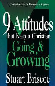 Tapa de Nine Attitudes that Keep a Christian Going and Growing (Christianity in Practice Series)