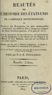 Tapa de Beautés de l'histoire des États-Unis de l'Amérique septentrionale, ou, Précis des événemens les plus remarquables concernant ces différens États, jusques et compris les deux dernières guerres, et la paix de 1815 : avec la description de leurs provinces... et des détails sur les usages et les moeurs de leurs habitans, ainsi que sur les Indiens... : ouvrage qui fait suite à l'Histoire d'Angleterre...