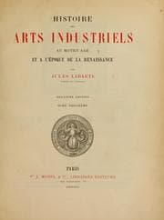 Tapa de Histoire des arts industriels an moyen âge et à l'époque de la Renaissance