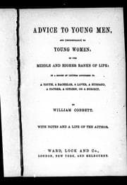 Tapa de Advice to young men, and (incidentally) to young women, in the middle and higher ranks of life