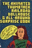 Tapa de The animated thumbtack railroad dollhouse & all-around surprise book, evening edition