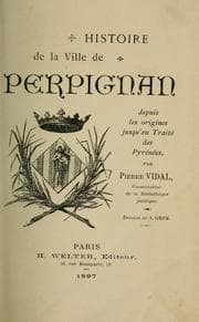 Tapa de Histoire de la ville de Perpignan depuis les origines jusqu'au Traité des Pyrénées