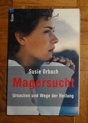 Tapa de Magersucht. Ursachen und neue Wege der Heilung