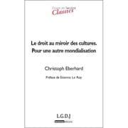Tapa de Le droit au miroir des cultures. Pour une autre mondialisation